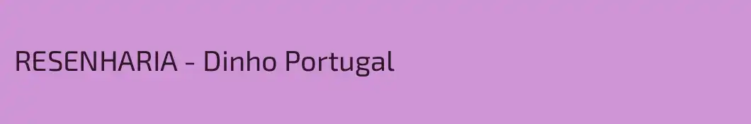 RESENHARIA - Dinho Portugal